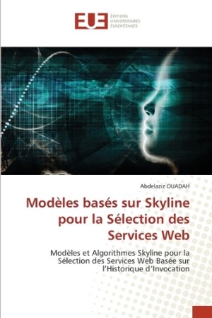 Modèles basés sur Skyline pour la Sélection des Services Web