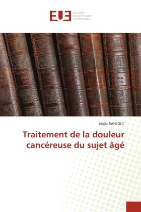 Traitement de la douleur cancéreuse du sujet âgé