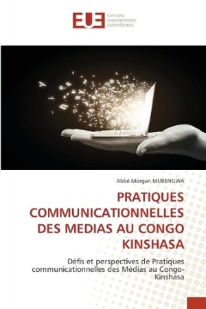 Pratiques Communicationnelles Des Medias Au Congo Kinshasa