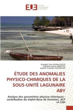 Étude Des Anomalies Physico-Chimiques de la Sous-Unité Lagunaire Aby