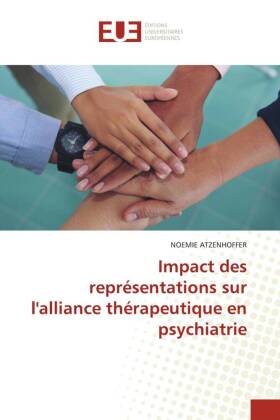 Impact des représentations sur l'alliance thérapeutique en psychiatrie