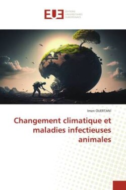 Changement climatique et maladies infectieuses animales