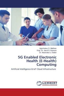5G Enabled Electronic Health (E-Health) Computing
