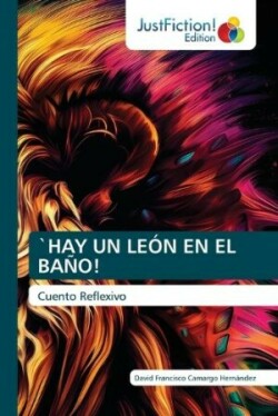 `Hay Un León En El Baño!