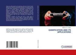 GAMIFICATION AND ITS APPLICATIONS