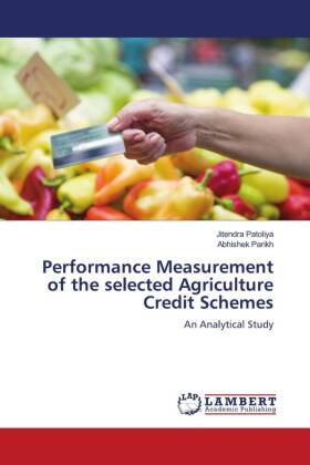 Performance Measurement of the selected Agriculture Credit Schemes