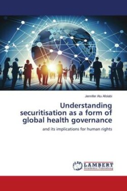 Understanding securitisation as a form of global health governance