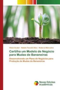 Cartilha um Modelo de Negócio para Mudas de Bananeiras