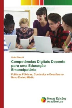 Competências Digitais Docente para uma Educação Emancipatória