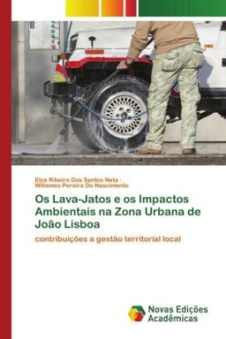 Os Lava-Jatos e os Impactos Ambientais na Zona Urbana de Jo�o Lisboa