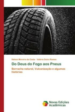 Do Deus do Fogo aos Pneus