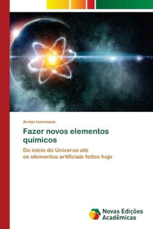 Fazer novos elementos qu�micos