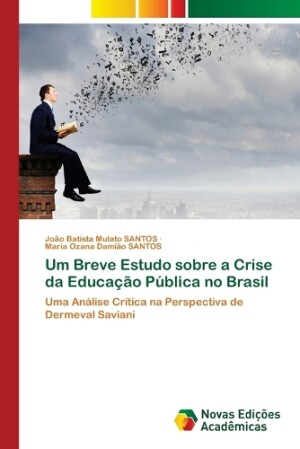 Um Breve Estudo sobre a Crise da Educação Pública no Brasil