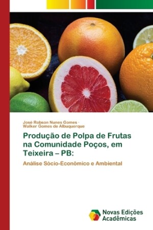 Produção de Polpa de Frutas na Comunidade Poços, em Teixeira - PB