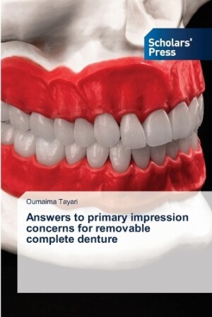 Answers to primary impression concerns for removable complete denture