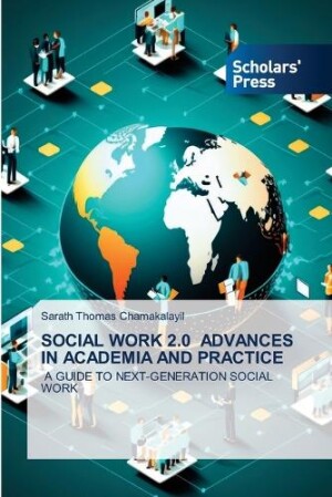 Social Work 2.0 Advances in Academia and Practice