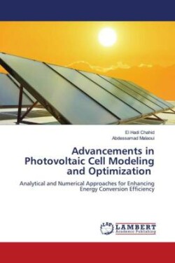 Advancements in Photovoltaic Cell Modeling and Optimization