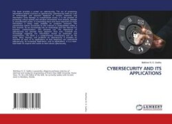 CYBERSECURITY AND ITS APPLICATIONS