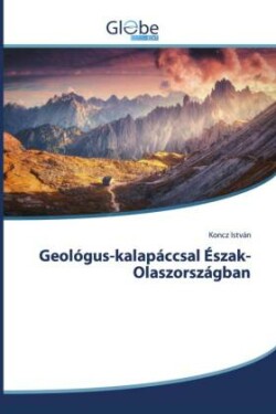 Geológus-kalapáccsal Észak-Olaszországban