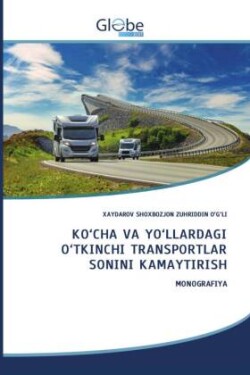 KO'CHA VA YO'LLARDAGI O'TKINCHI TRANSPORTLAR SONINI KAMAYTIRISH