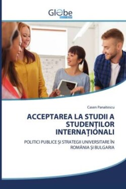 ACCEPTAREA LA STUDII A STUDENTILOR INTERNATIONALI