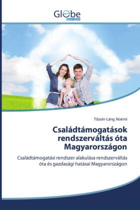 Családtámogatások rendszerváltás óta Magyarországon