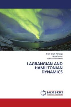 LAGRANGIAN AND HAMILTONIAN DYNAMICS