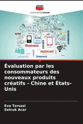 Évaluation par les consommateurs des nouveaux produits créatifs - Chine et États-Unis