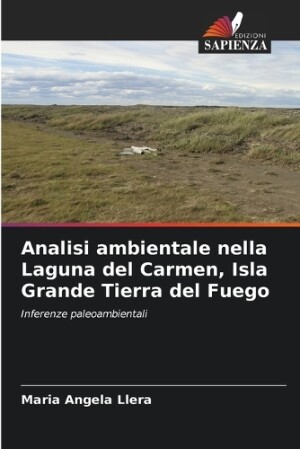 Analisi ambientale nella Laguna del Carmen, Isla Grande Tierra del Fuego