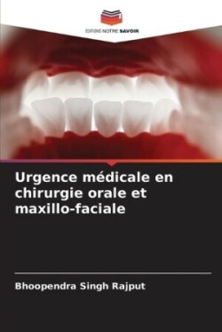 Urgence médicale en chirurgie orale et maxillo-faciale