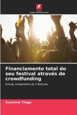 Financiamento total do seu festival através de crowdfunding