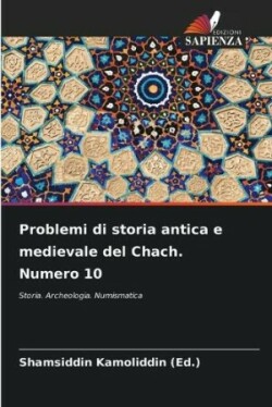 Problemi di storia antica e medievale del Chach. Numero 10