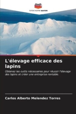 L'élevage efficace des lapins