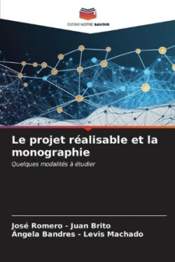 projet réalisable et la monographie