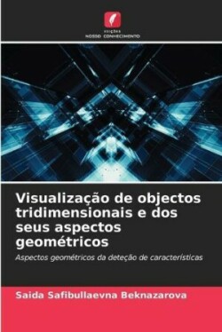 Visualização de objectos tridimensionais e dos seus aspectos geométricos