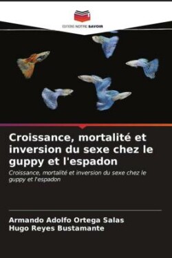 Croissance, mortalité et inversion du sexe chez le guppy et l'espadon