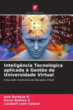 Inteligência Tecnológica aplicada à Gestão da Universidade Virtual