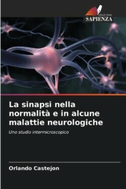 sinapsi nella normalità e in alcune malattie neurologiche