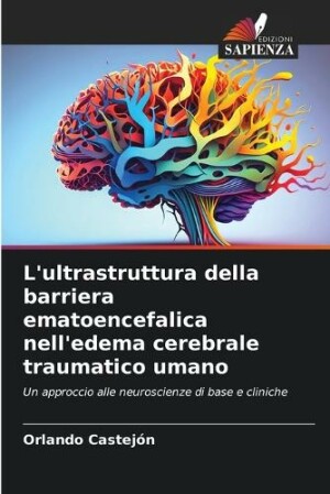 L'ultrastruttura della barriera ematoencefalica nell'edema cerebrale traumatico umano