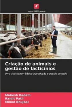 Criação de animais e gestão de lacticínios