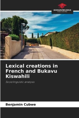 Lexical creations in French and Bukavu Kiswahili