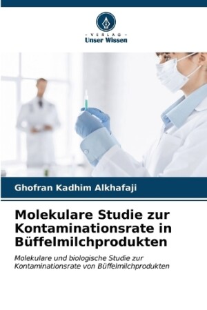 Molekulare Studie zur Kontaminationsrate in Büffelmilchprodukten