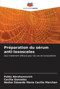 Préparation du sérum anti-loxosceles