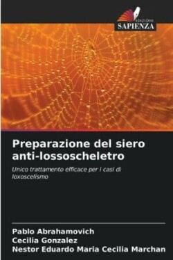 Preparazione del siero anti-lossoscheletro