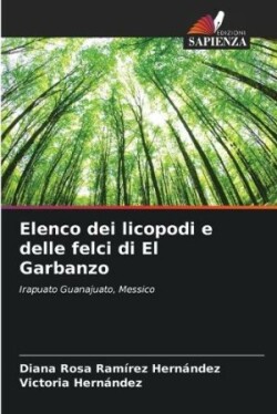 Elenco dei licopodi e delle felci di El Garbanzo