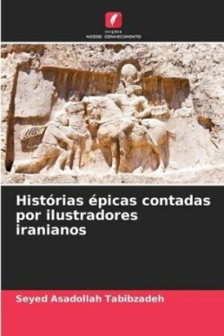 Histórias épicas contadas por ilustradores iranianos