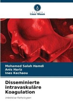 Disseminierte intravaskuläre Koagulation