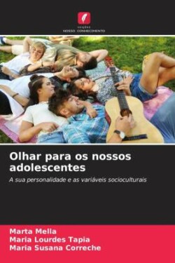 Olhar para os nossos adolescentes