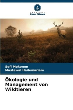 Ökologie und Management von Wildtieren