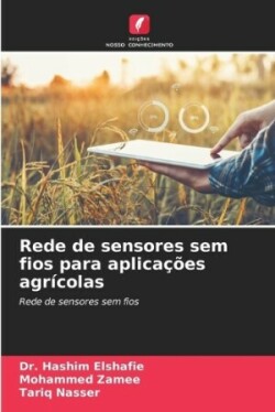 Rede de sensores sem fios para aplicações agrícolas